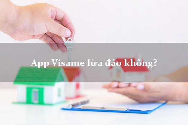 App Visame lừa đảo không?